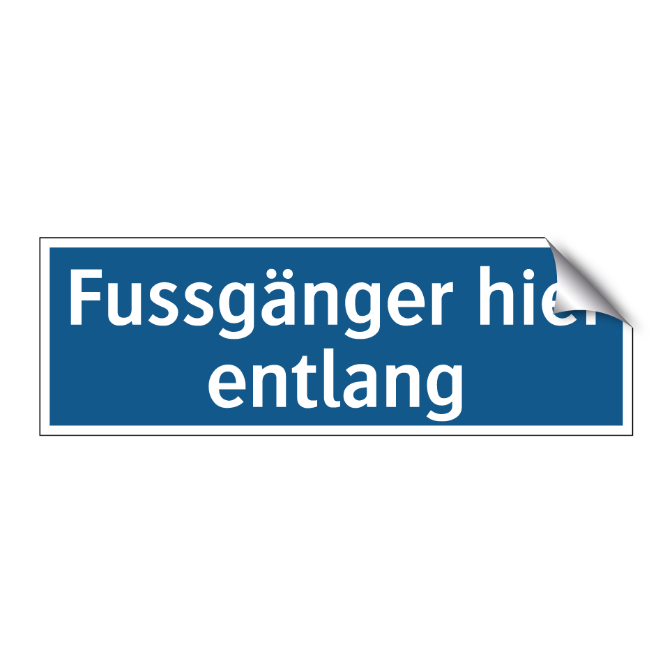 Fussgänger hier entlang