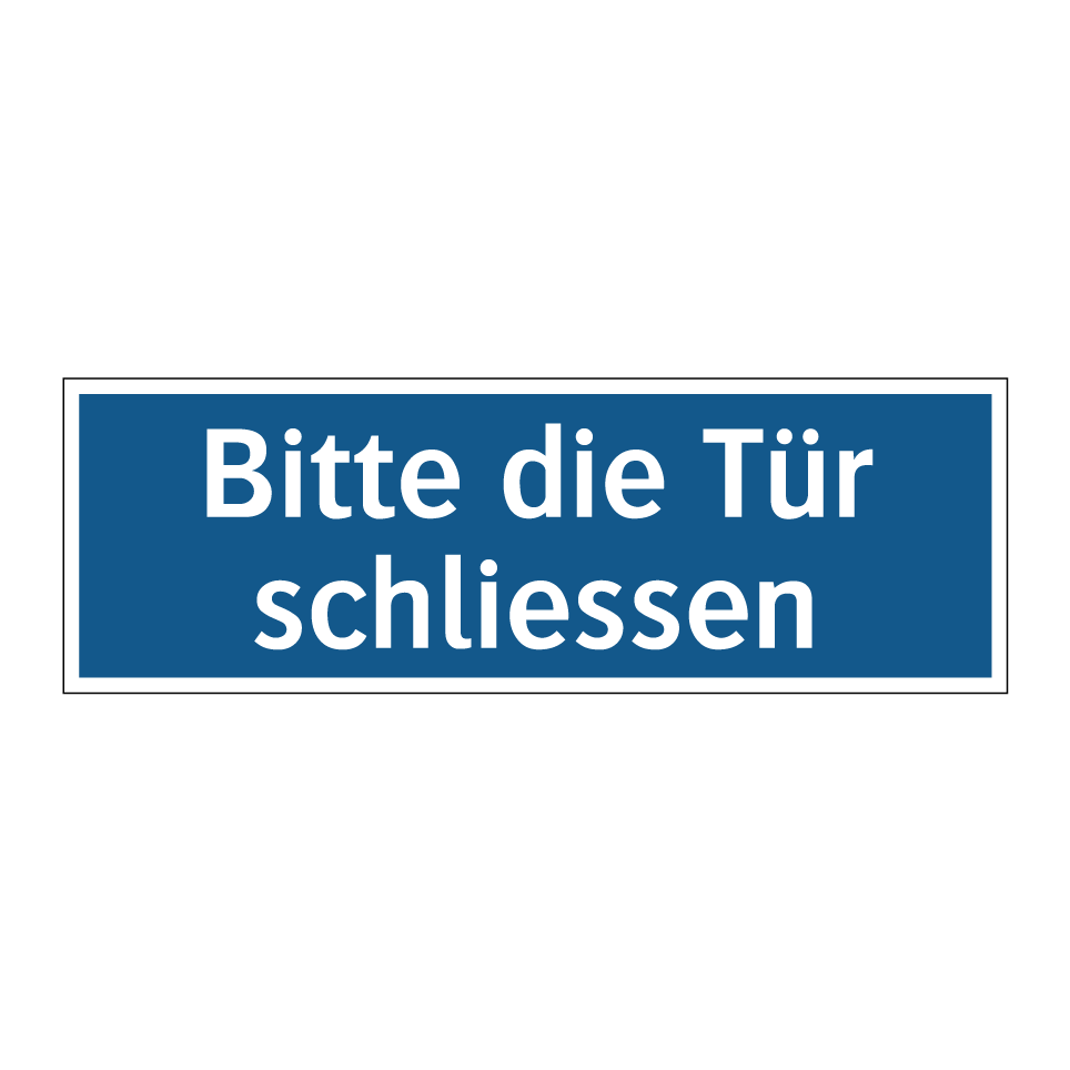 Bitte die Tür schliessen