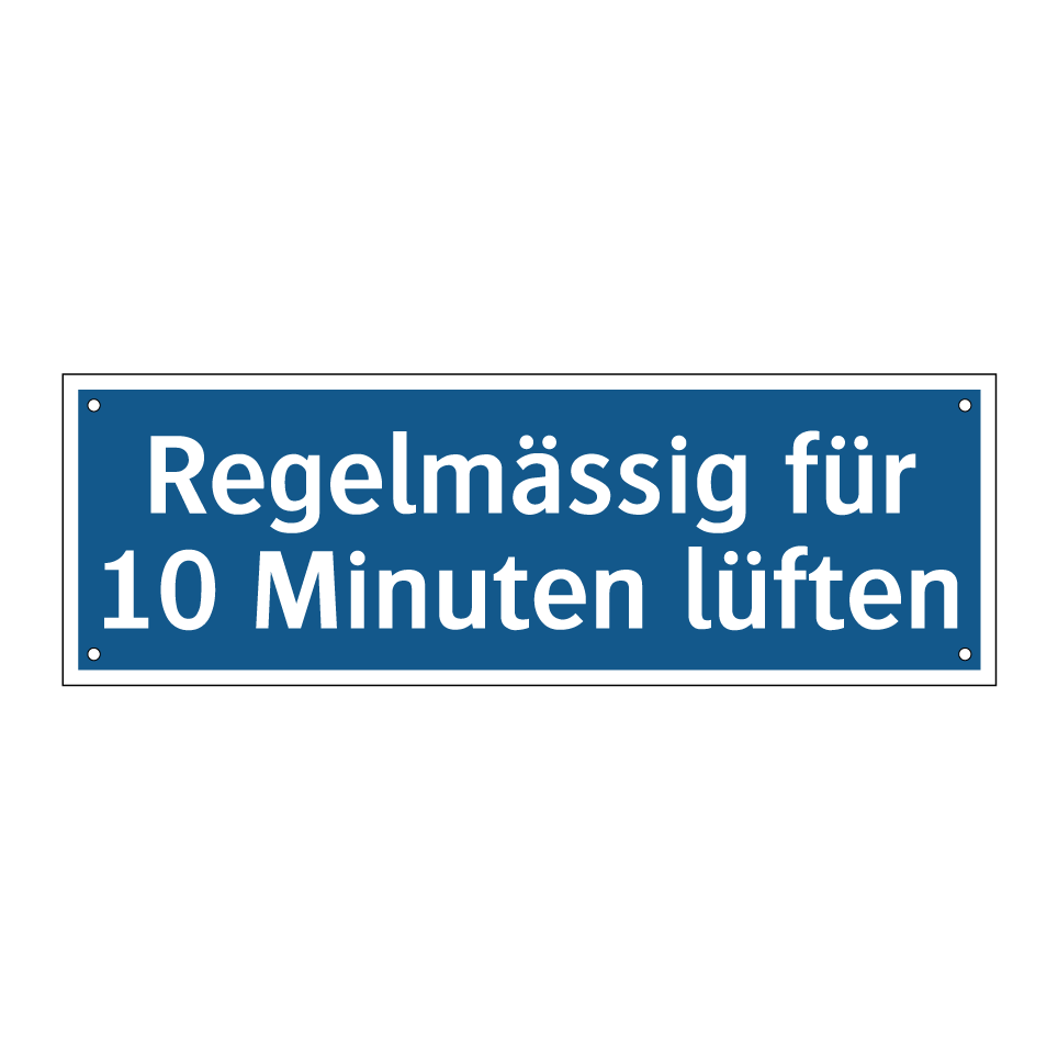 Regelmässig für 10 Minuten lüften