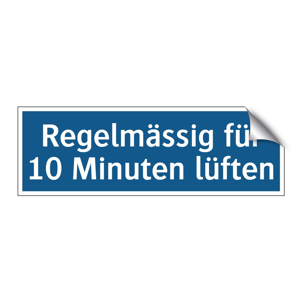 Regelmässig für 10 Minuten lüften