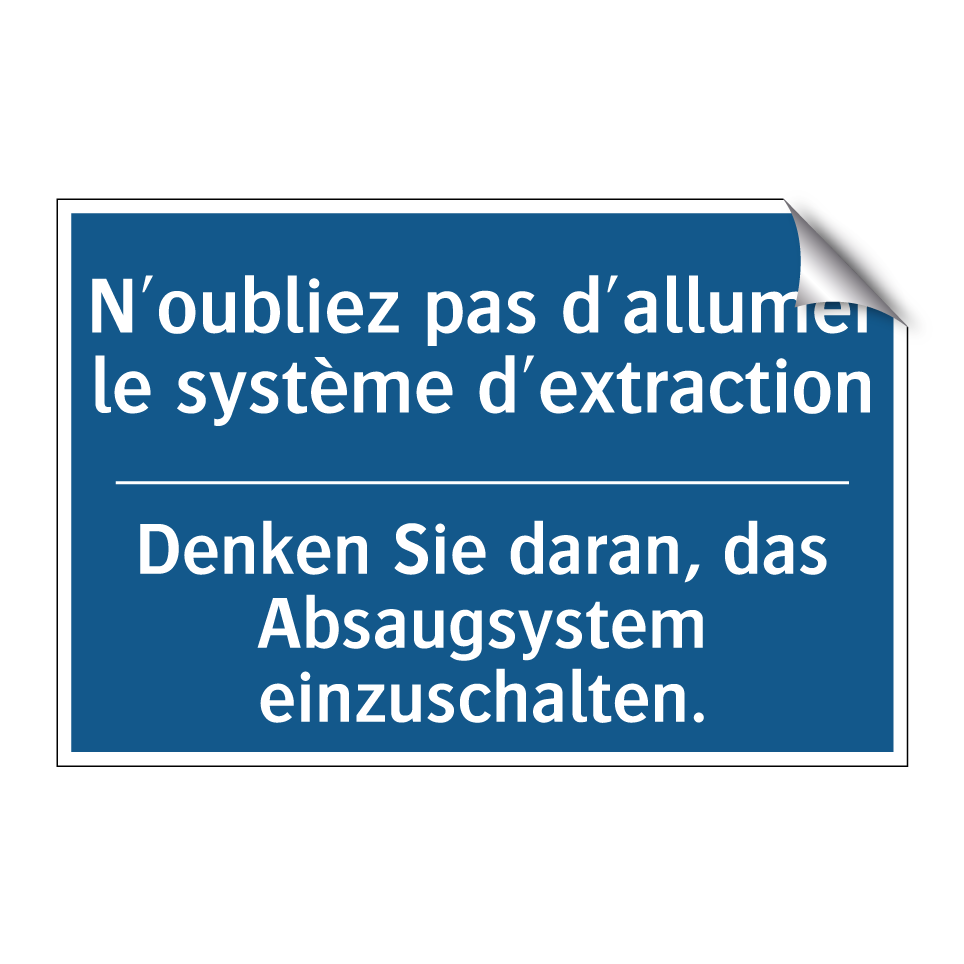Denken Sie daran, das Absaugsystem  /.../ - N'oubliez pas d'allumer le système  /.../