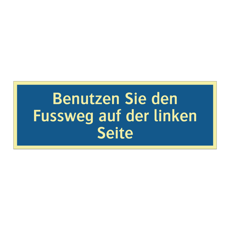Benutzen Sie den Fussweg auf der linken Seite