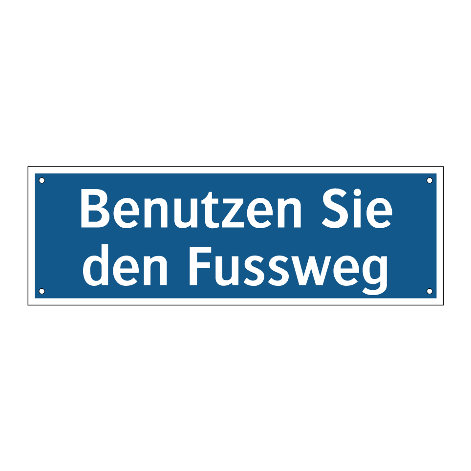 Benutzen Sie den Fussweg