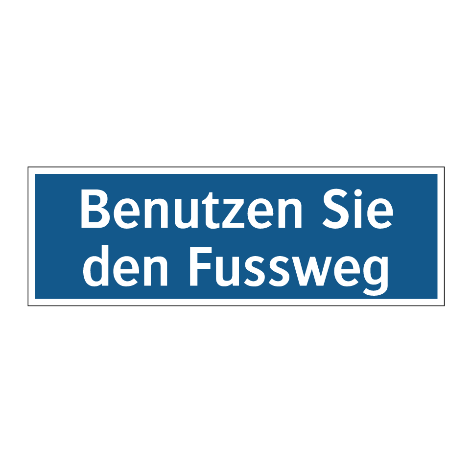 Benutzen Sie den Fussweg