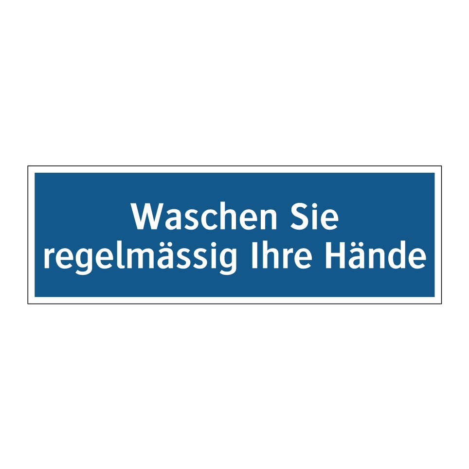 Waschen Sie regelmässig Ihre Hände