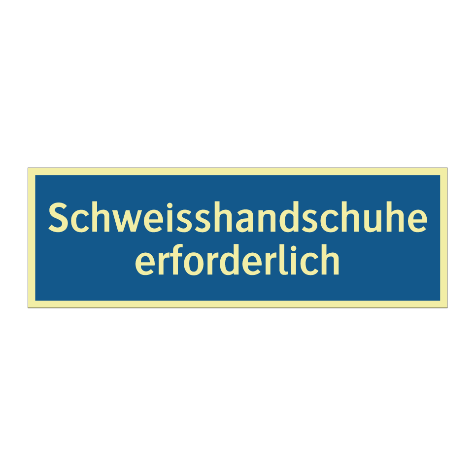Schweisshandschuhe erforderlich