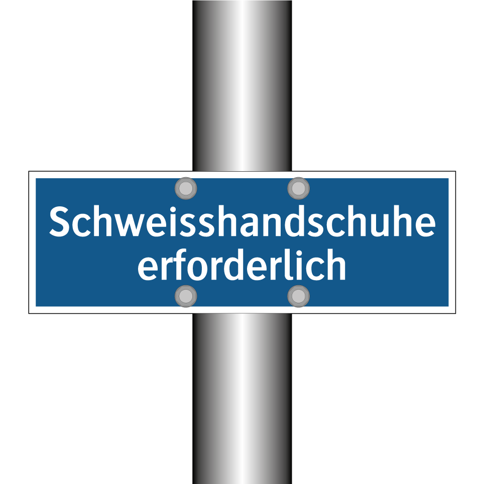 Schweisshandschuhe erforderlich