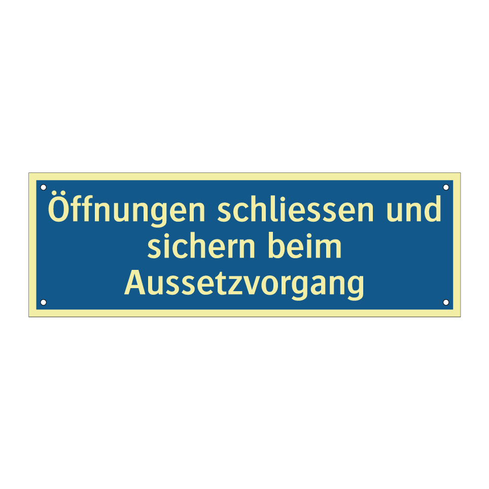 Öffnungen schliessen und sichern beim Aussetzvorgang