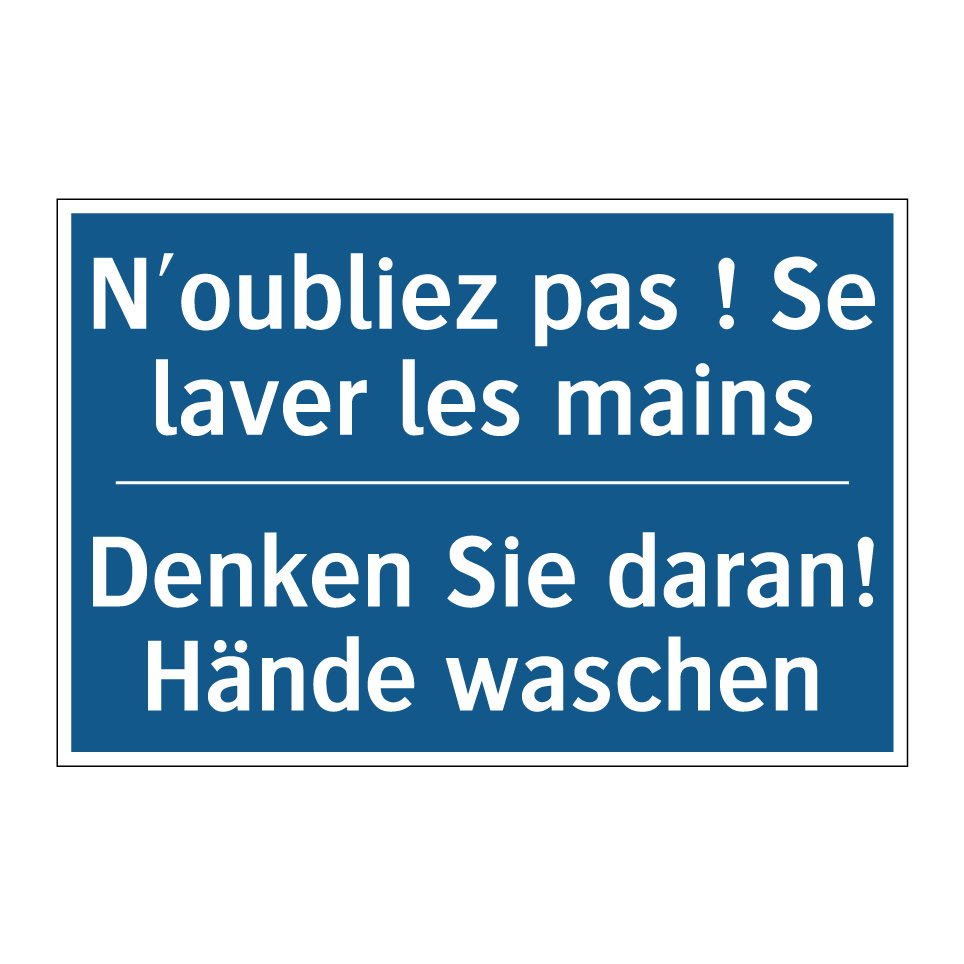 Denken Sie daran! Hände waschen /.../ - N'oubliez pas ! Se laver les mains /.../