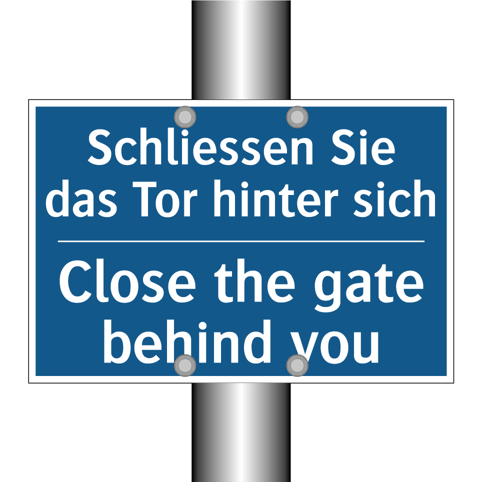 Schliessen Sie das Tor hinter  /.../ - Close the gate behind you