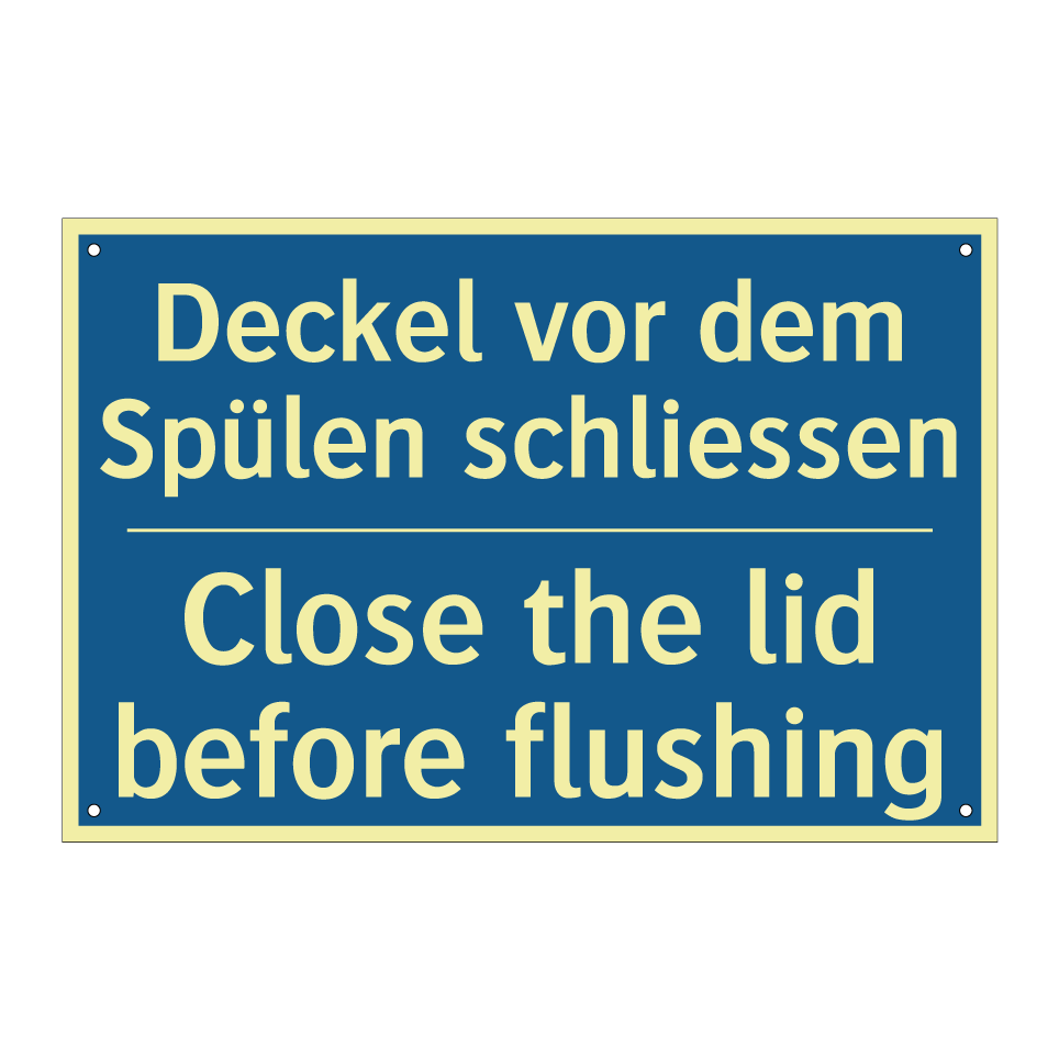 Deckel vor dem Spülen schliessen /.../ - Close the lid before flushing