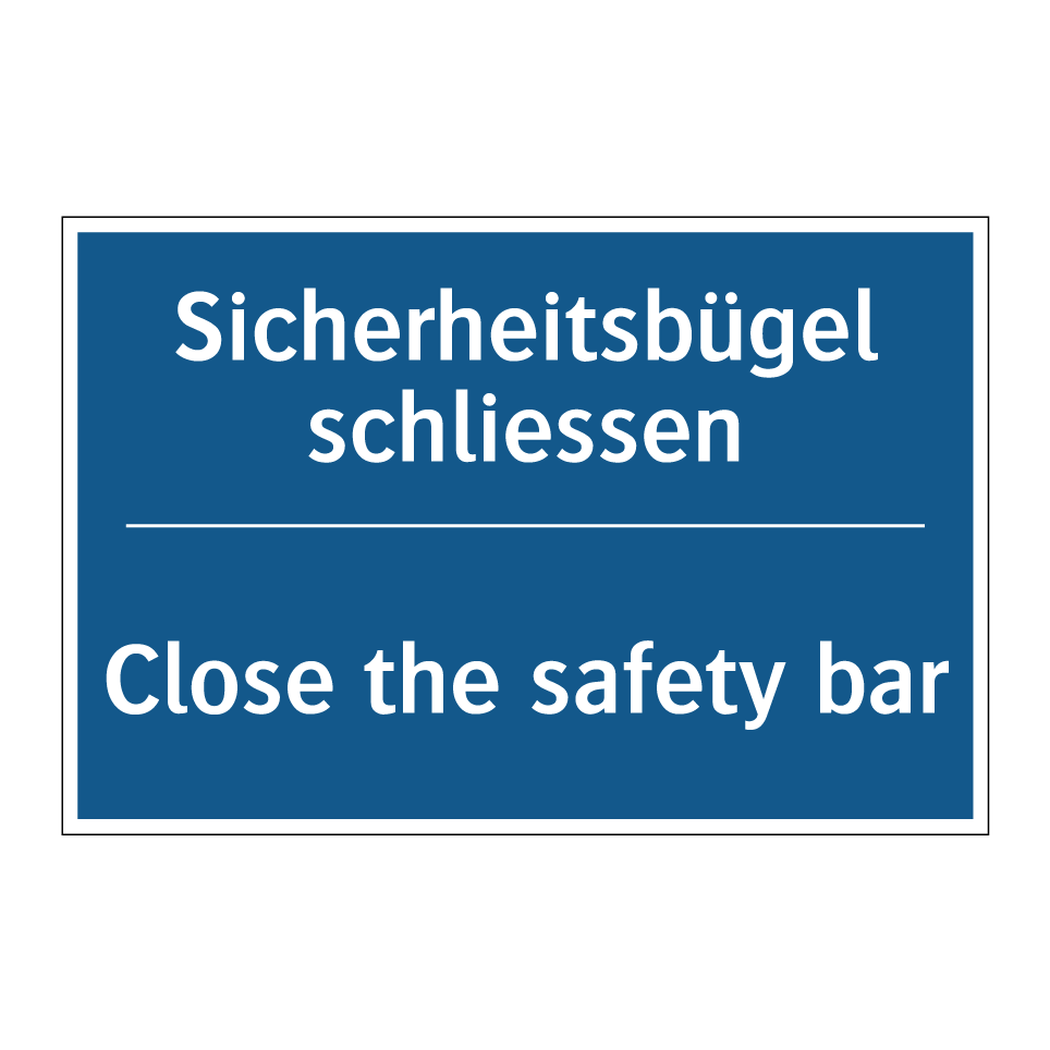 Sicherheitsbügel schliessen - Close the safety bar