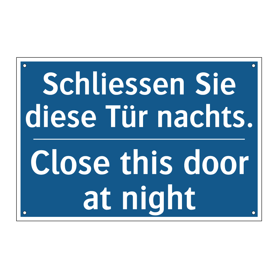 Schliessen Sie diese Tür nachts. /.../ - Close this door at night