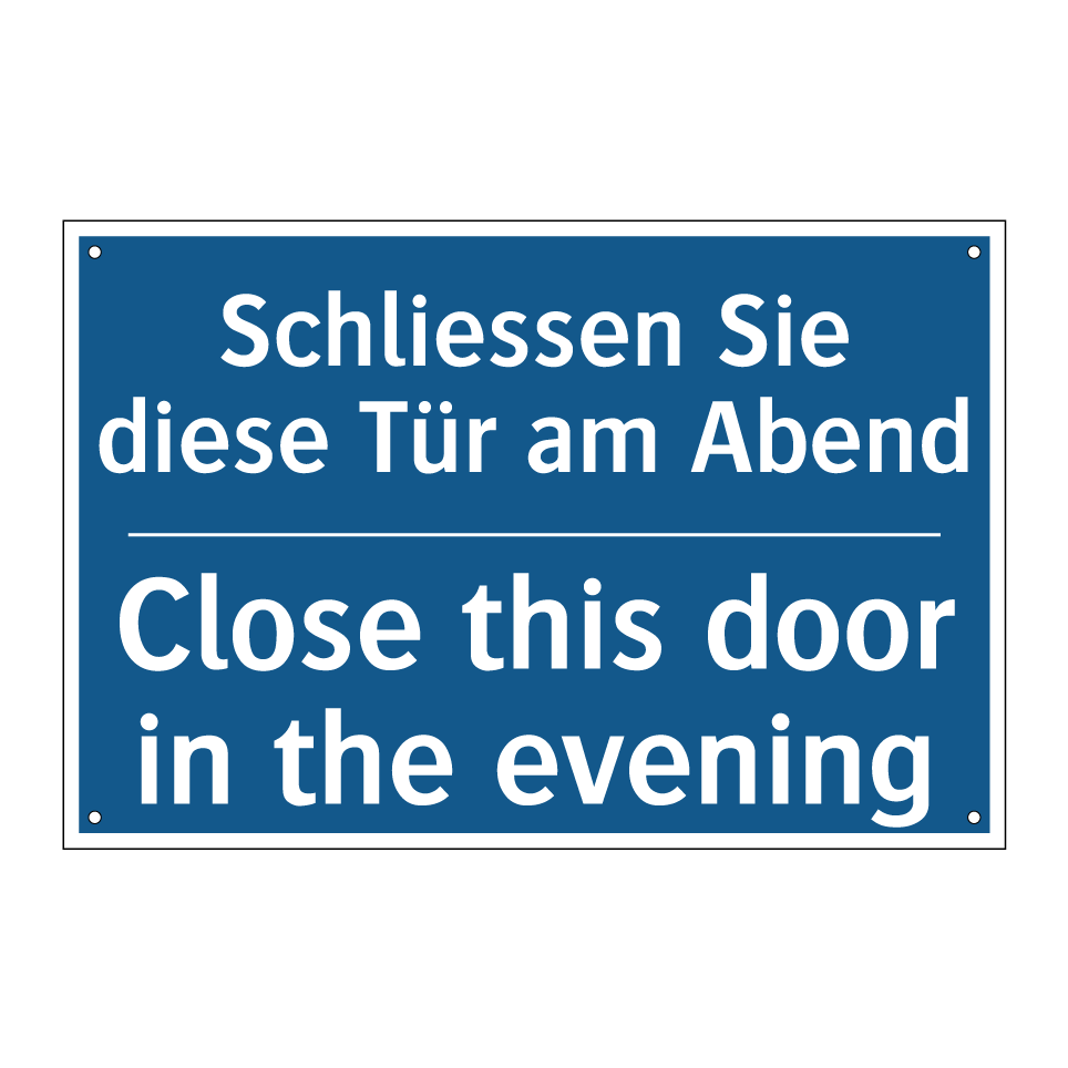 Schliessen Sie diese Tür am Abend /.../ - Close this door in the evening