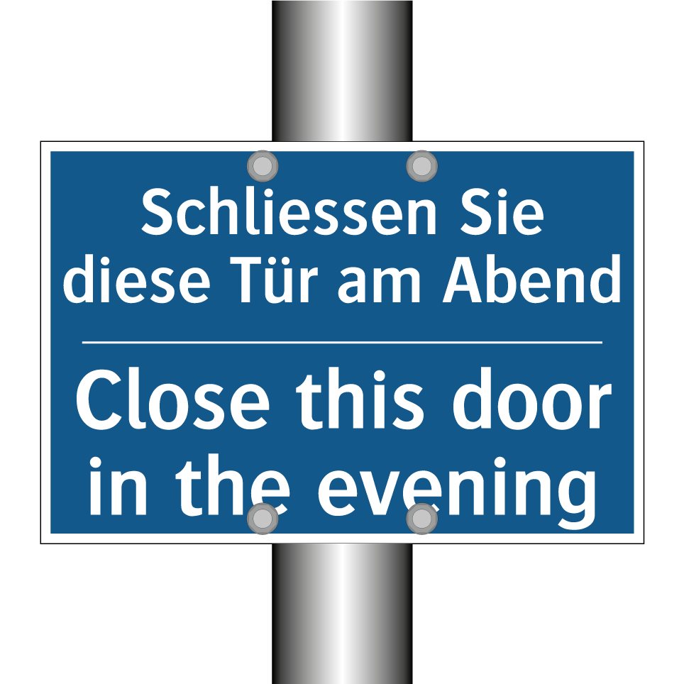 Schliessen Sie diese Tür am Abend /.../ - Close this door in the evening
