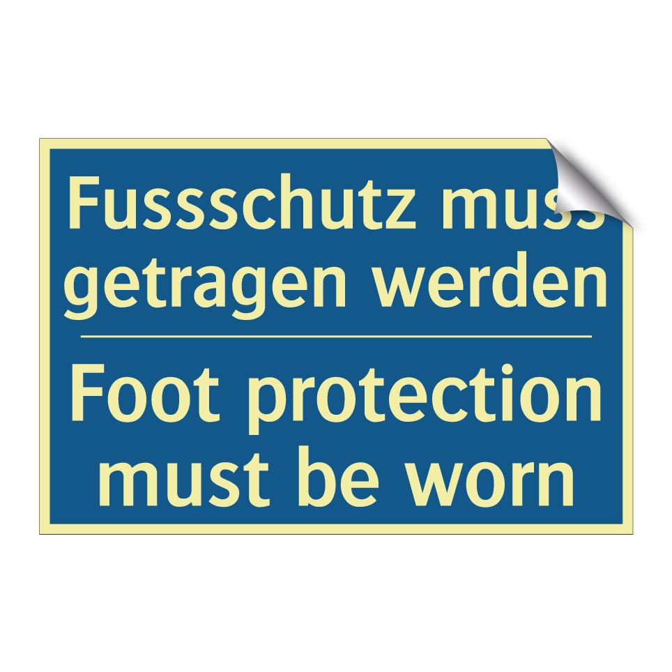 Fussschutz muss getragen werden /.../ - Foot protection must be worn