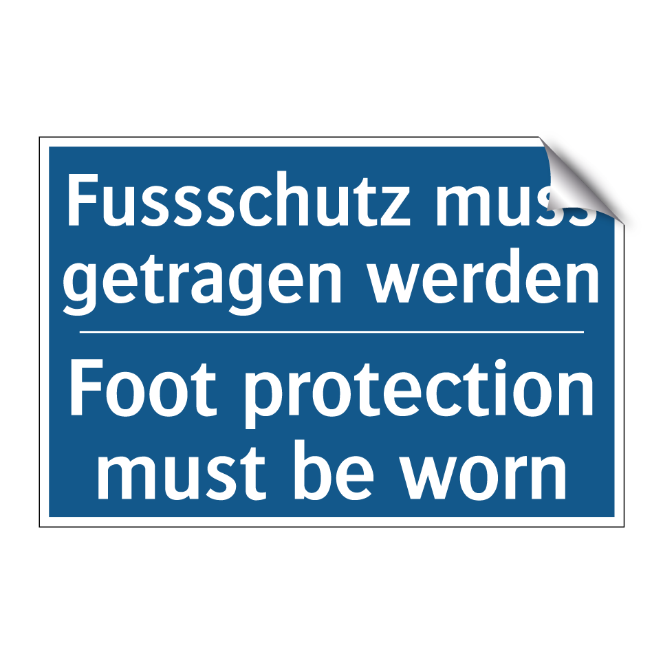 Fussschutz muss getragen werden /.../ - Foot protection must be worn