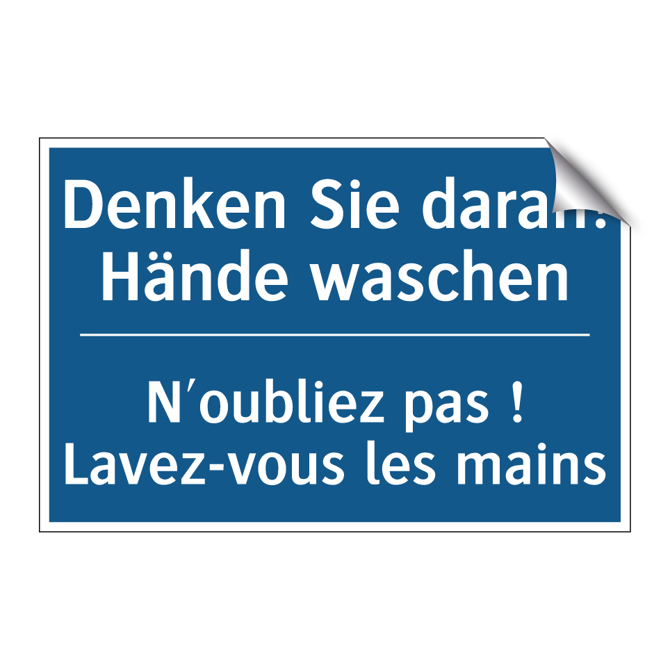 Denken Sie daran! Hände waschen /.../ - N'oubliez pas ! Lavez-vous les  /.../