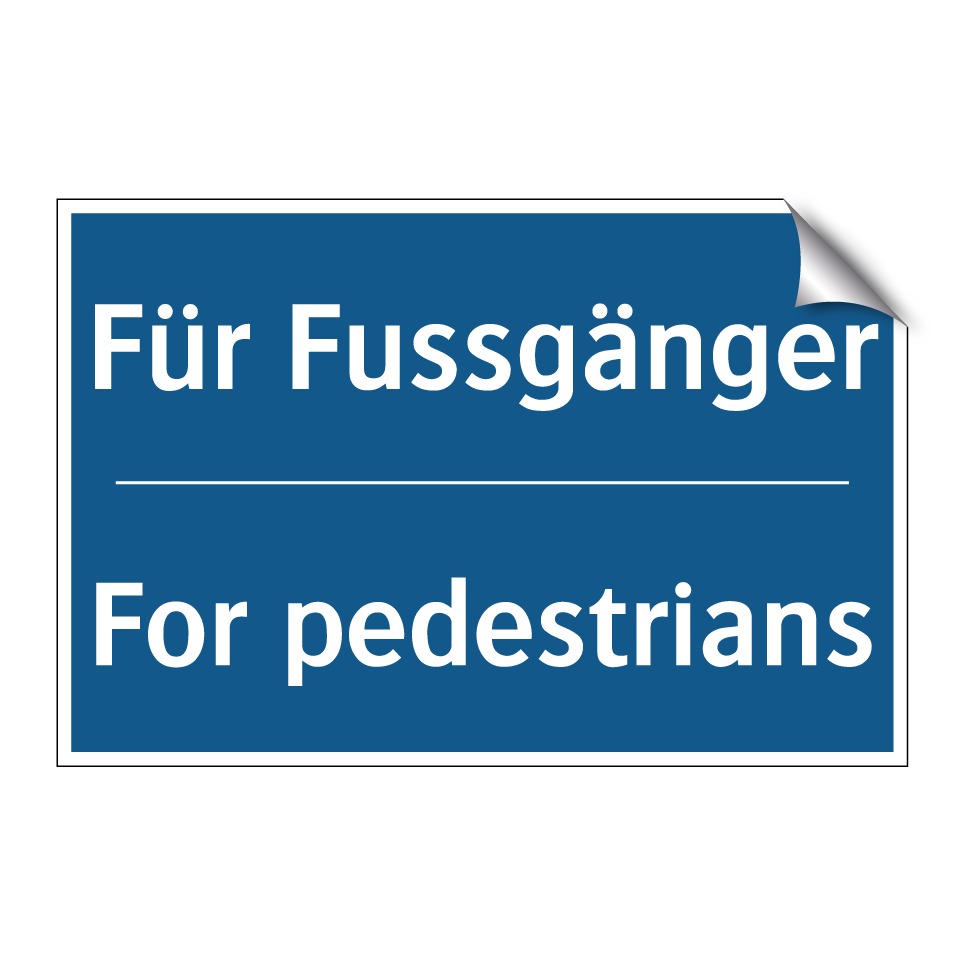 Für Fussgänger - For pedestrians