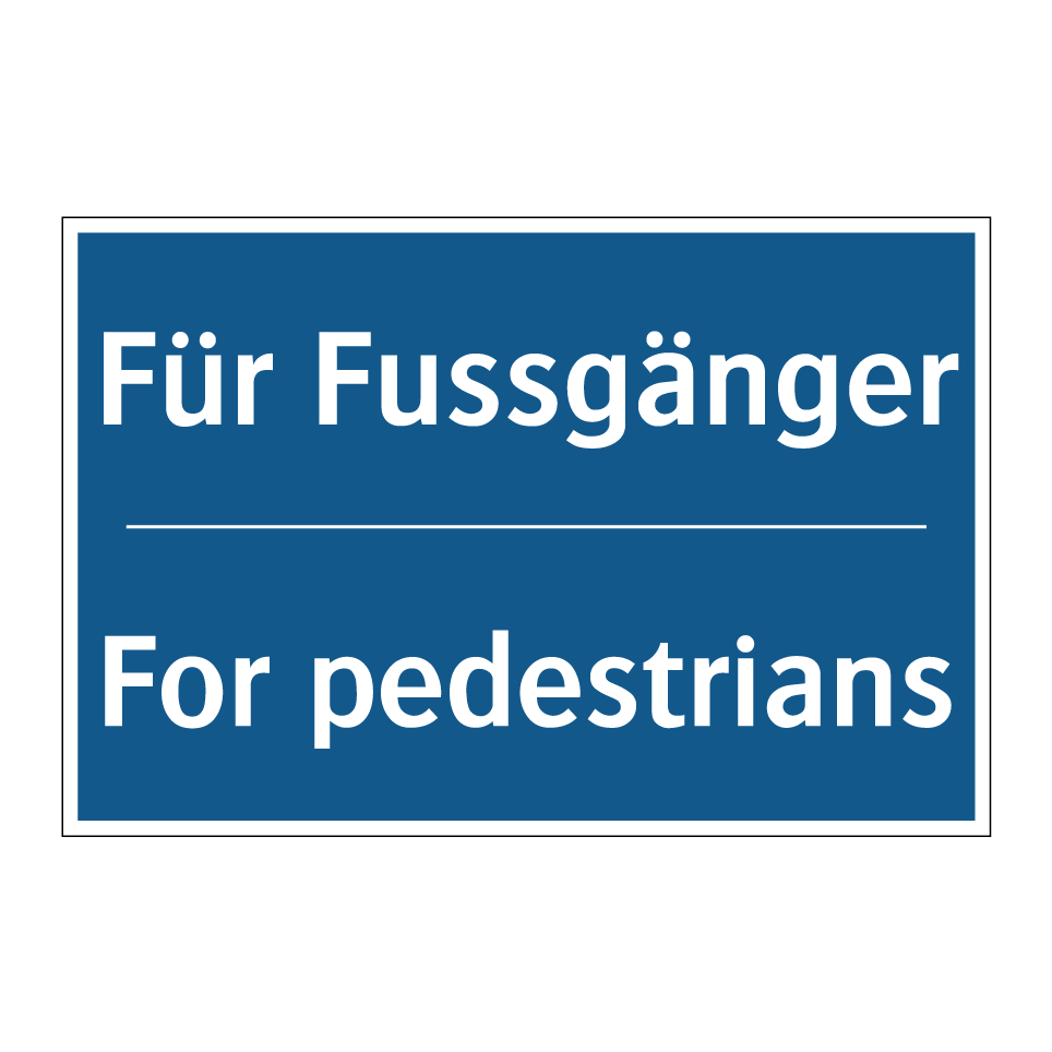 Für Fussgänger - For pedestrians