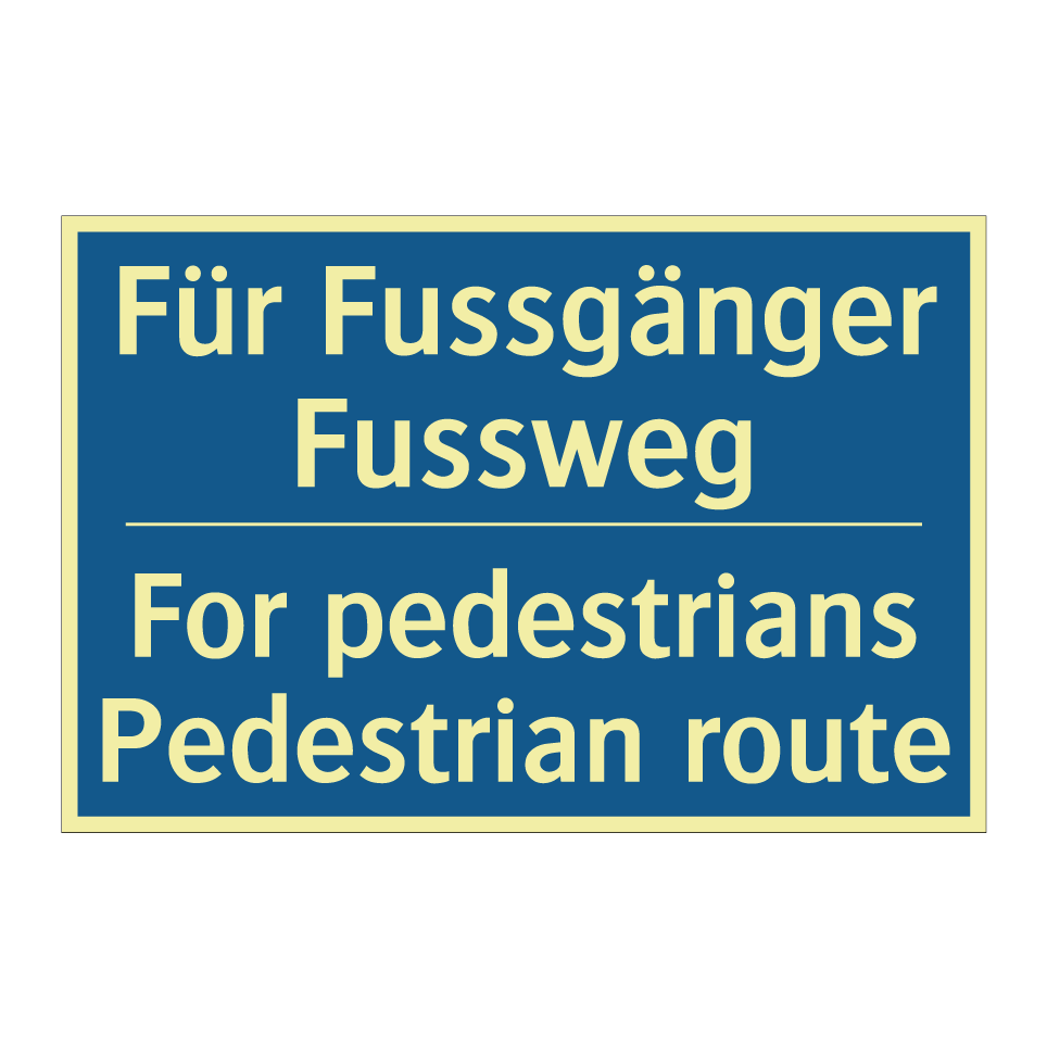 Für Fussgänger Fussweg - For pedestrians Pedestrian route /.../