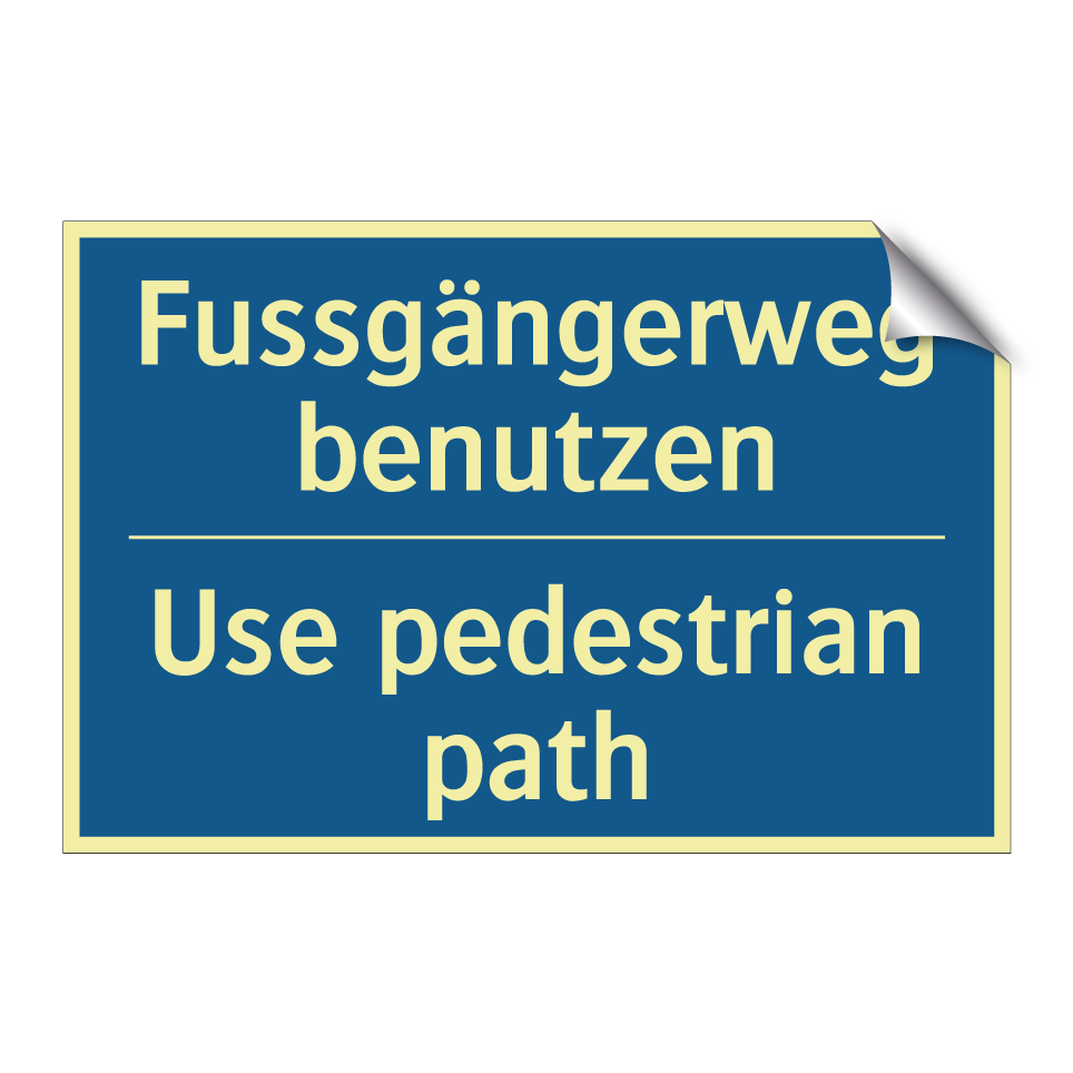 Fussgängerweg benutzen - Use pedestrian path
