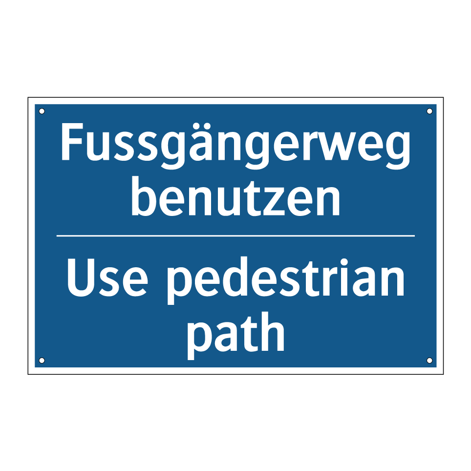 Fussgängerweg benutzen - Use pedestrian path