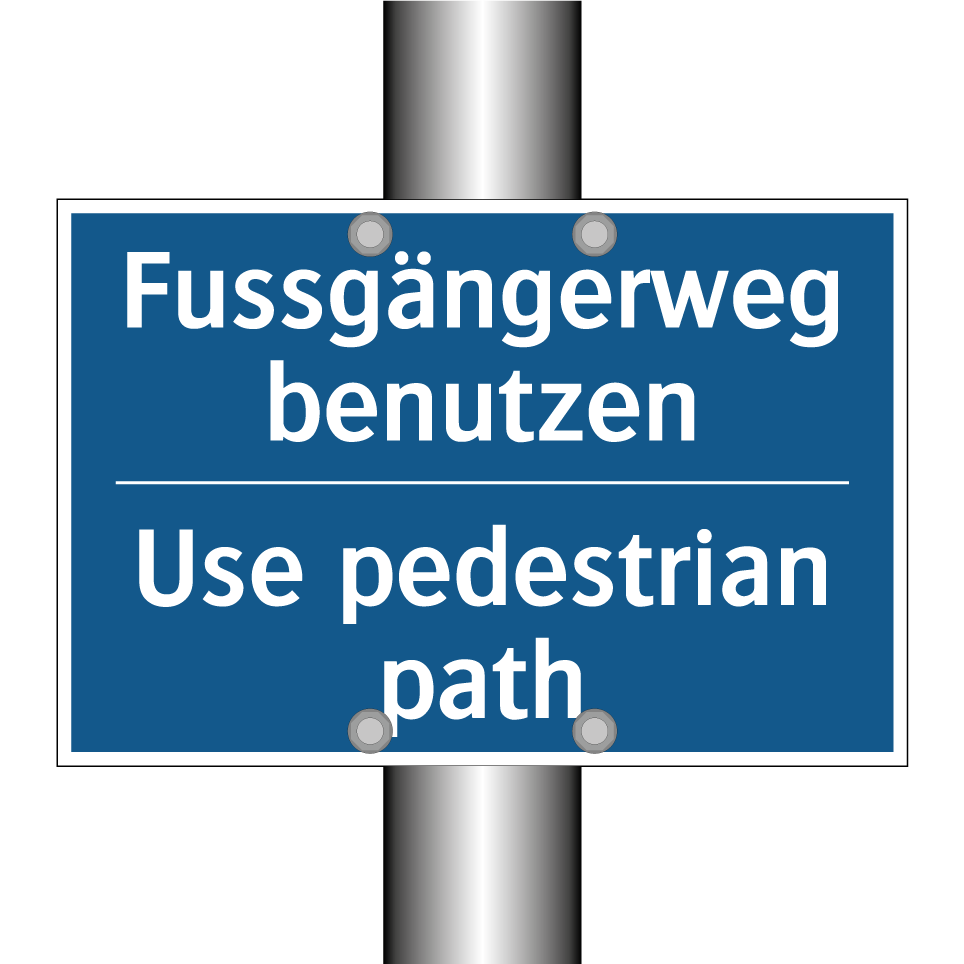 Fussgängerweg benutzen - Use pedestrian path