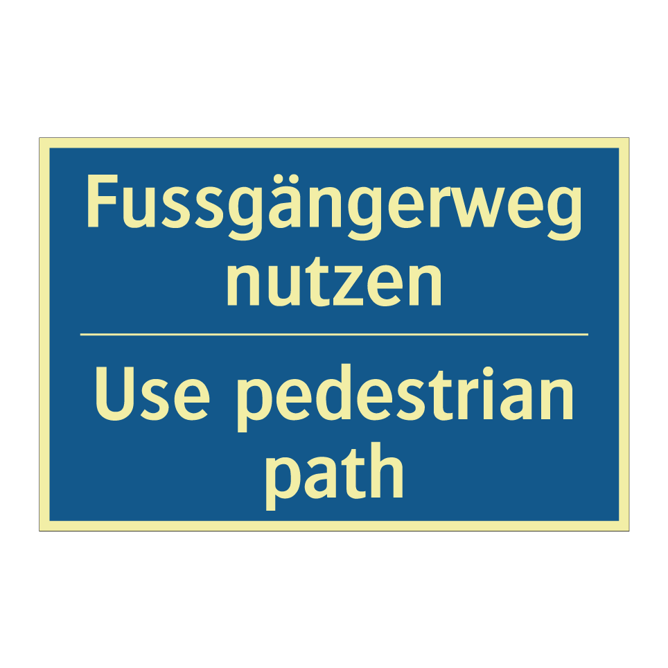 Fussgängerweg nutzen - Use pedestrian path