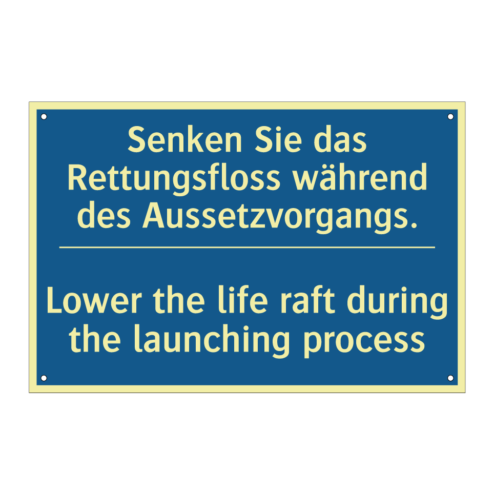 Senken Sie das Rettungsfloss während  /.../ - Lower the life raft during the  /.../