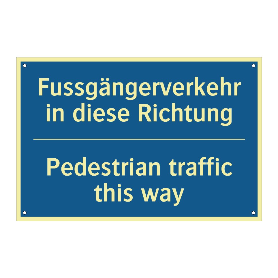 Fussgängerverkehr in diese Richtung /.../ - Pedestrian traffic this way