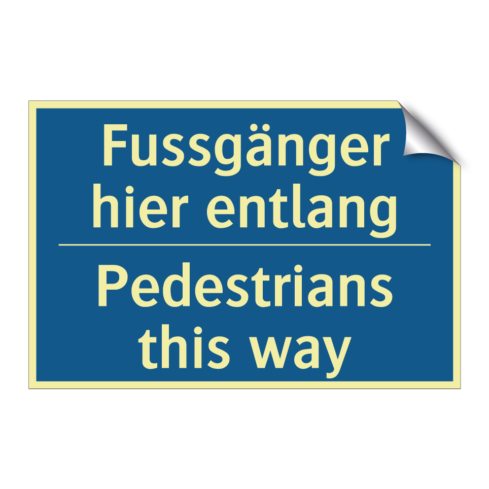 Fussgänger hier entlang - Pedestrians this way