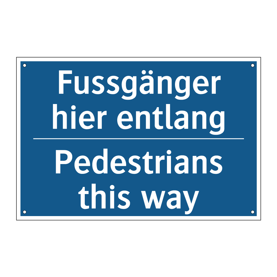 Fussgänger hier entlang - Pedestrians this way