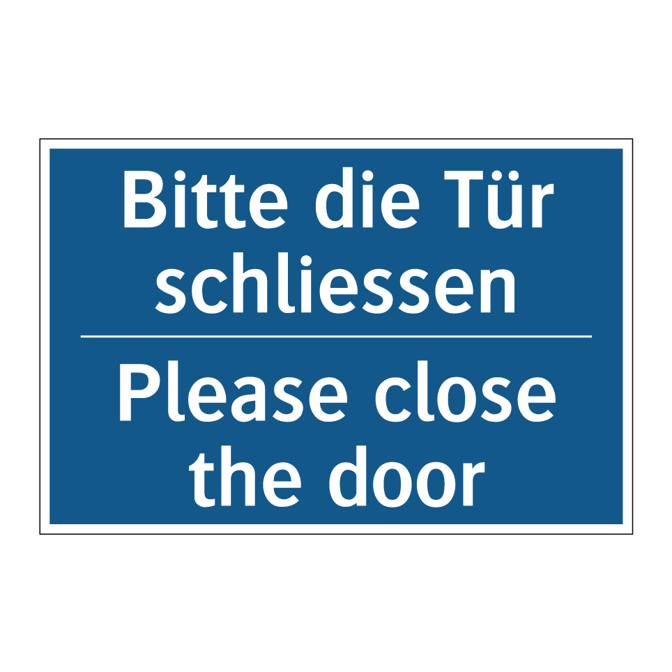 Bitte die Tür schliessen - Please close the door