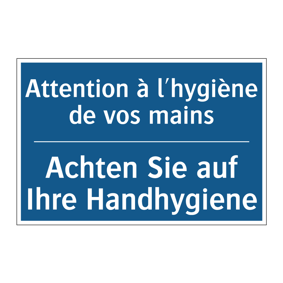 Achten Sie auf Ihre Handhygiene /.../ - Attention à l'hygiène de vos mains /.../