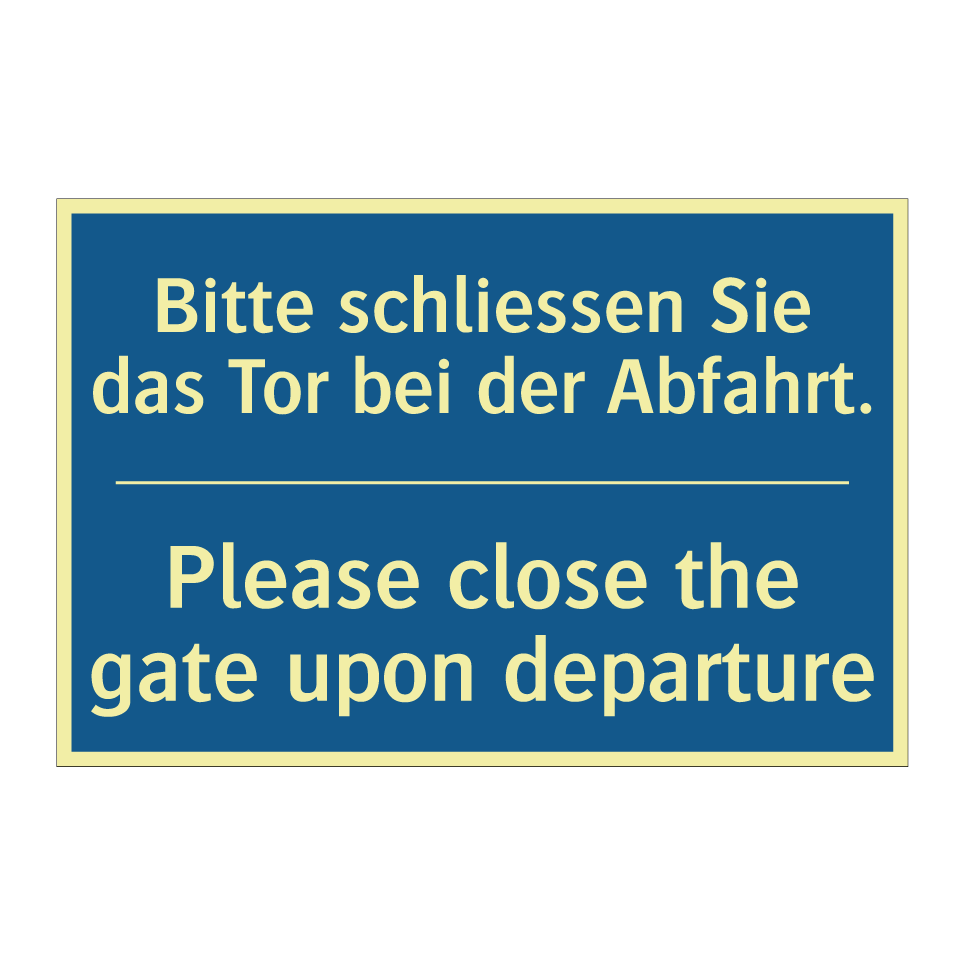Bitte schliessen Sie das Tor bei  /.../ - Please close the gate upon departure /.../