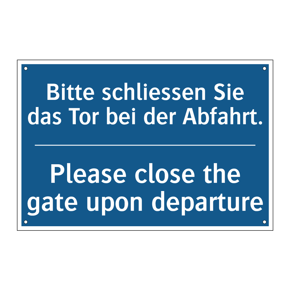 Bitte schliessen Sie das Tor bei  /.../ - Please close the gate upon departure /.../