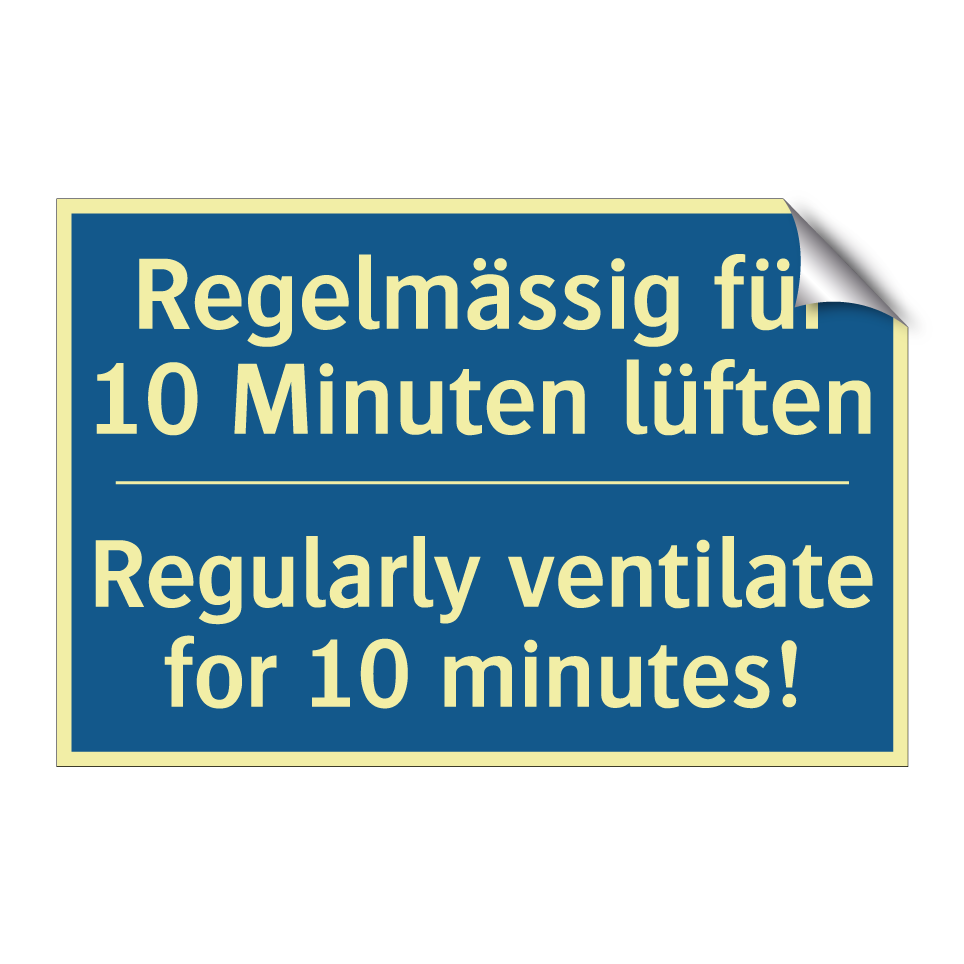 Regelmässig für 10 Minuten lüften /.../ - Regularly ventilate for 10 minutes! /.../