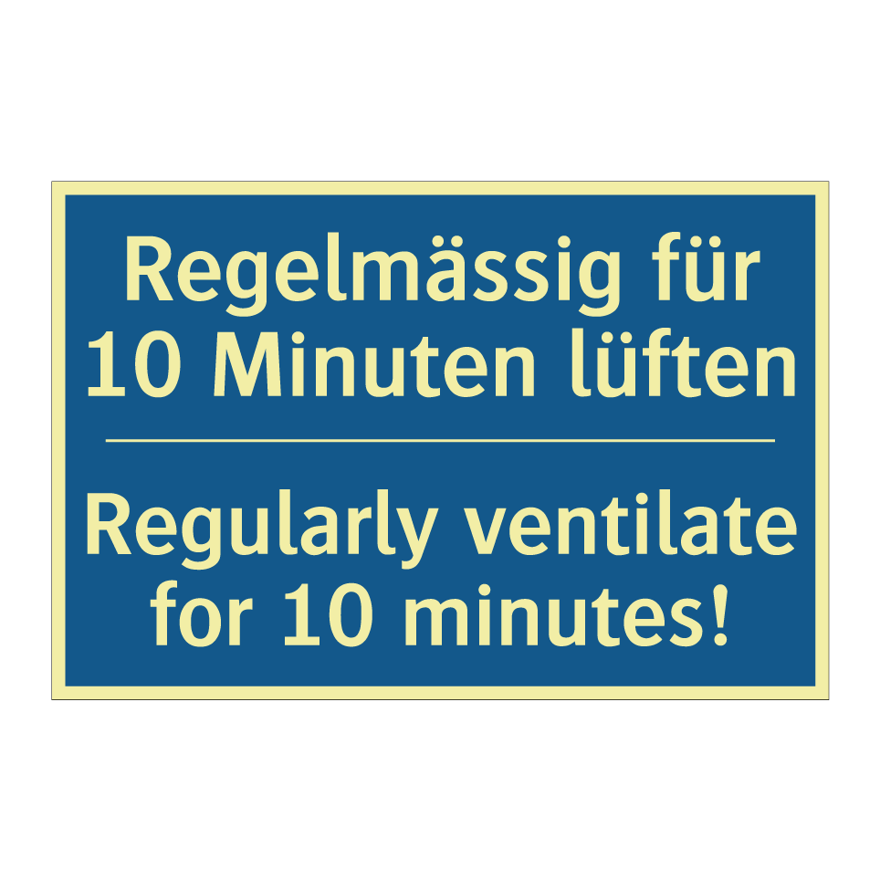 Regelmässig für 10 Minuten lüften /.../ - Regularly ventilate for 10 minutes! /.../