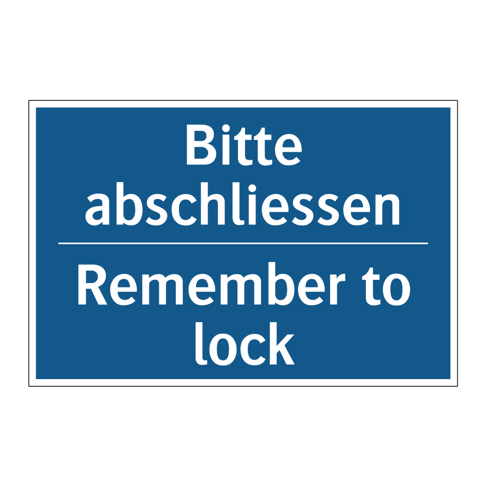 Bitte abschliessen - Remember to lock