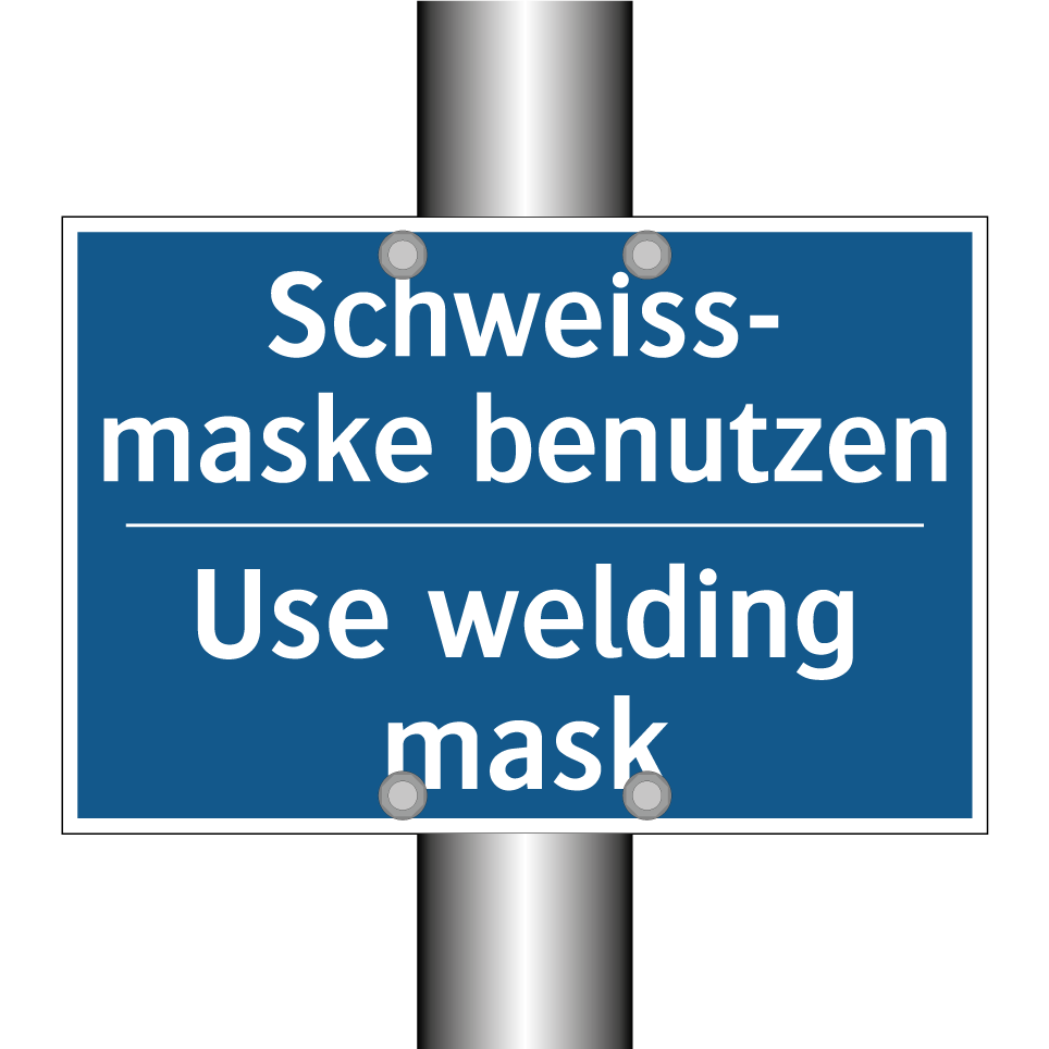 Schweiss- maske benutzen - Use welding mask