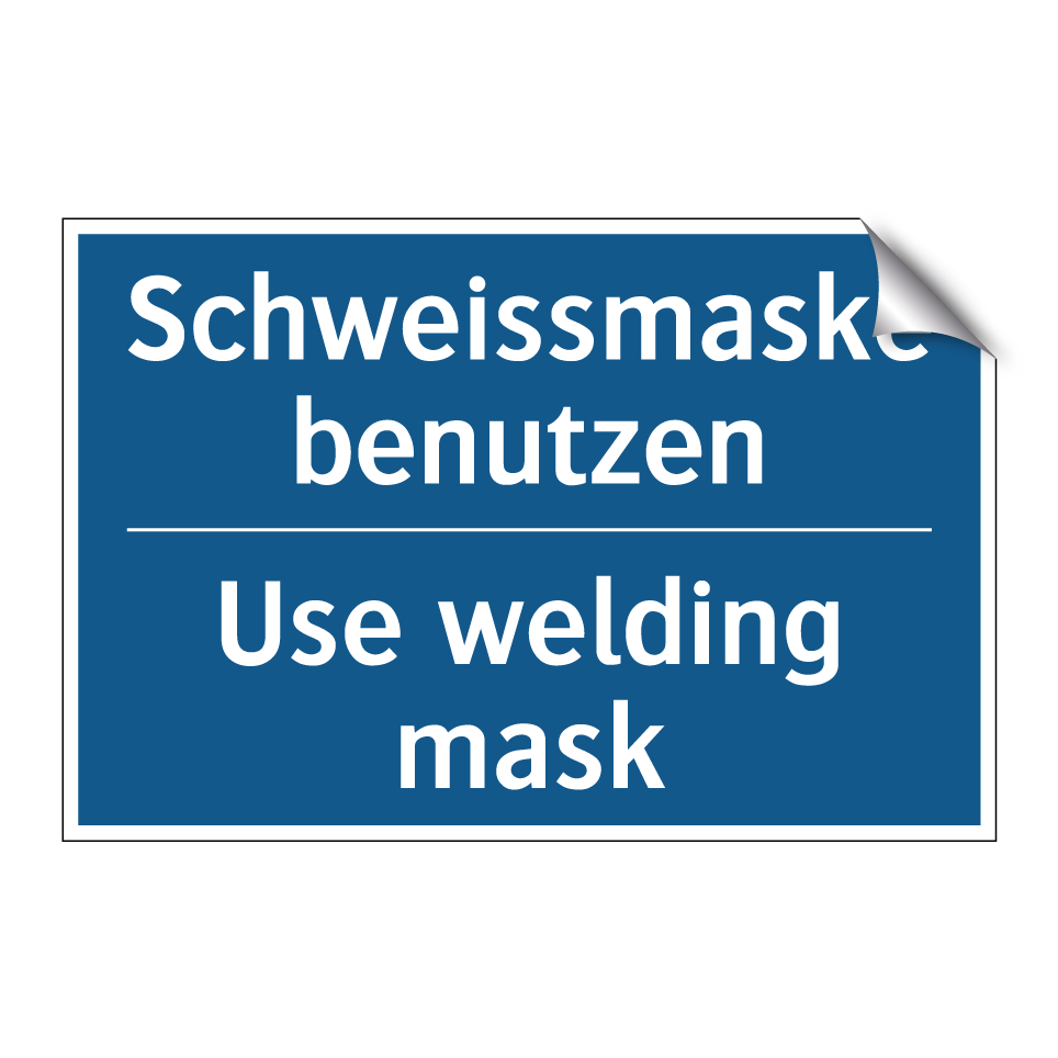 Schweissmaske benutzen - Use welding mask