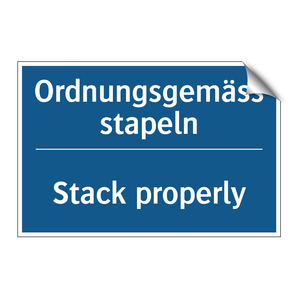 Ordnungsgemäss stapeln - Stack properly