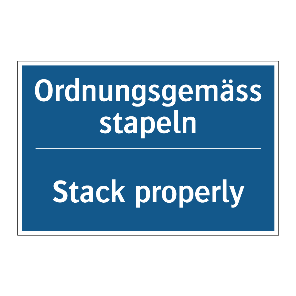 Ordnungsgemäss stapeln - Stack properly