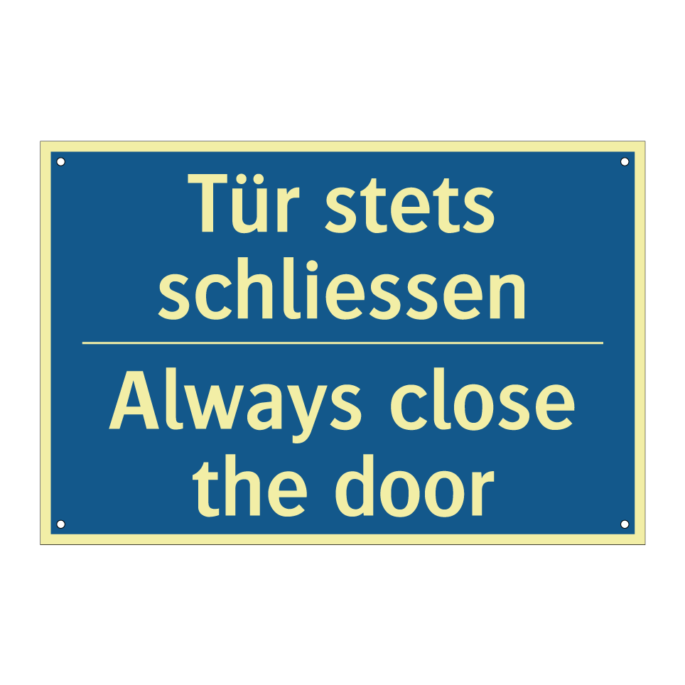 Tür stets schliessen - Always close the door