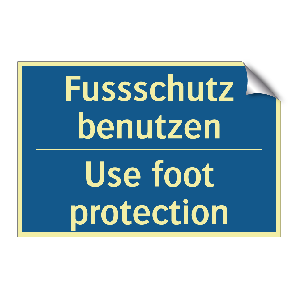 Fussschutz benutzen - Use foot protection