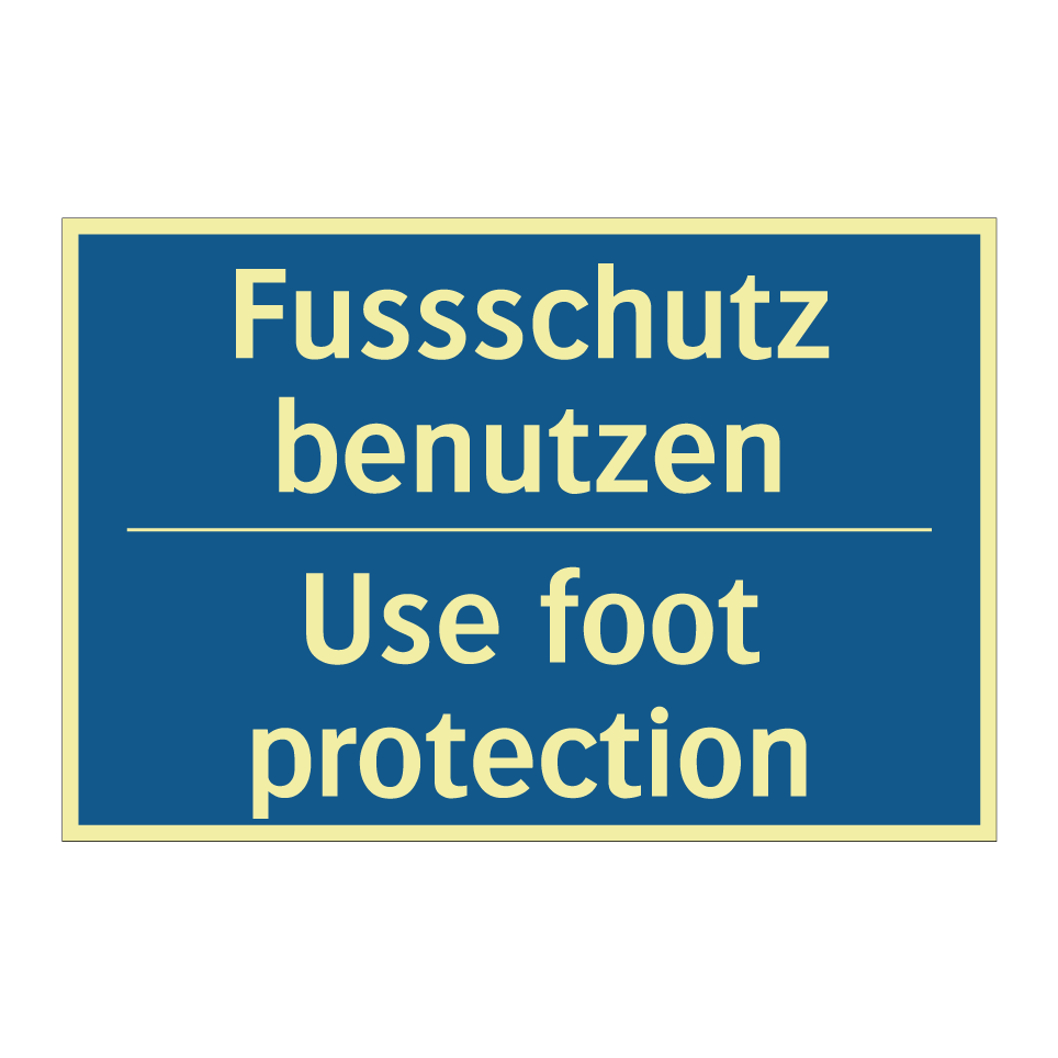 Fussschutz benutzen - Use foot protection