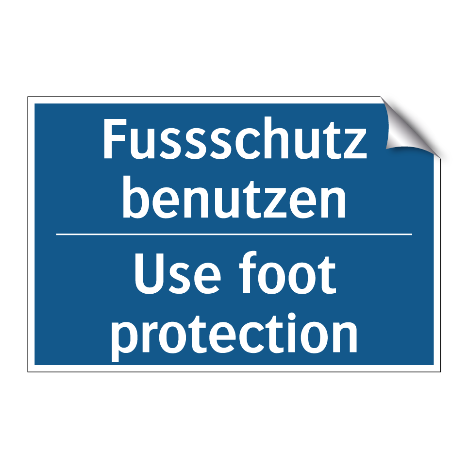 Fussschutz benutzen - Use foot protection