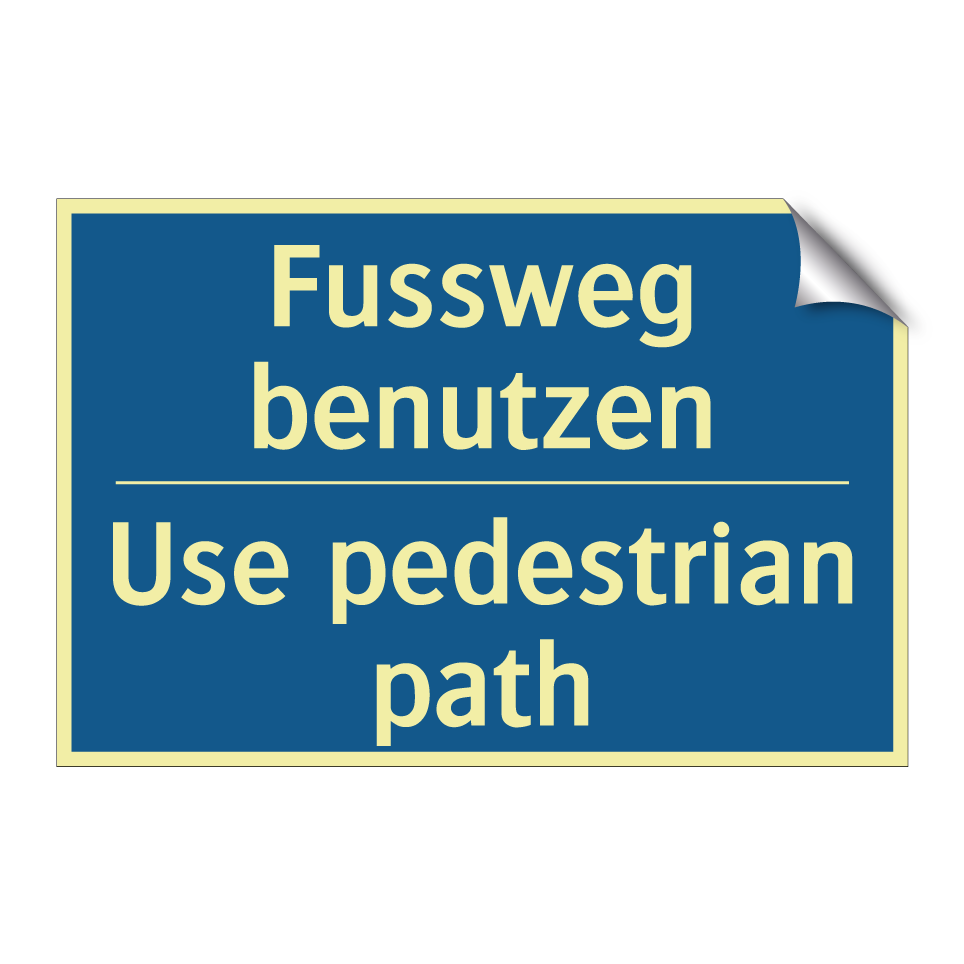 Fussweg benutzen - Use pedestrian path