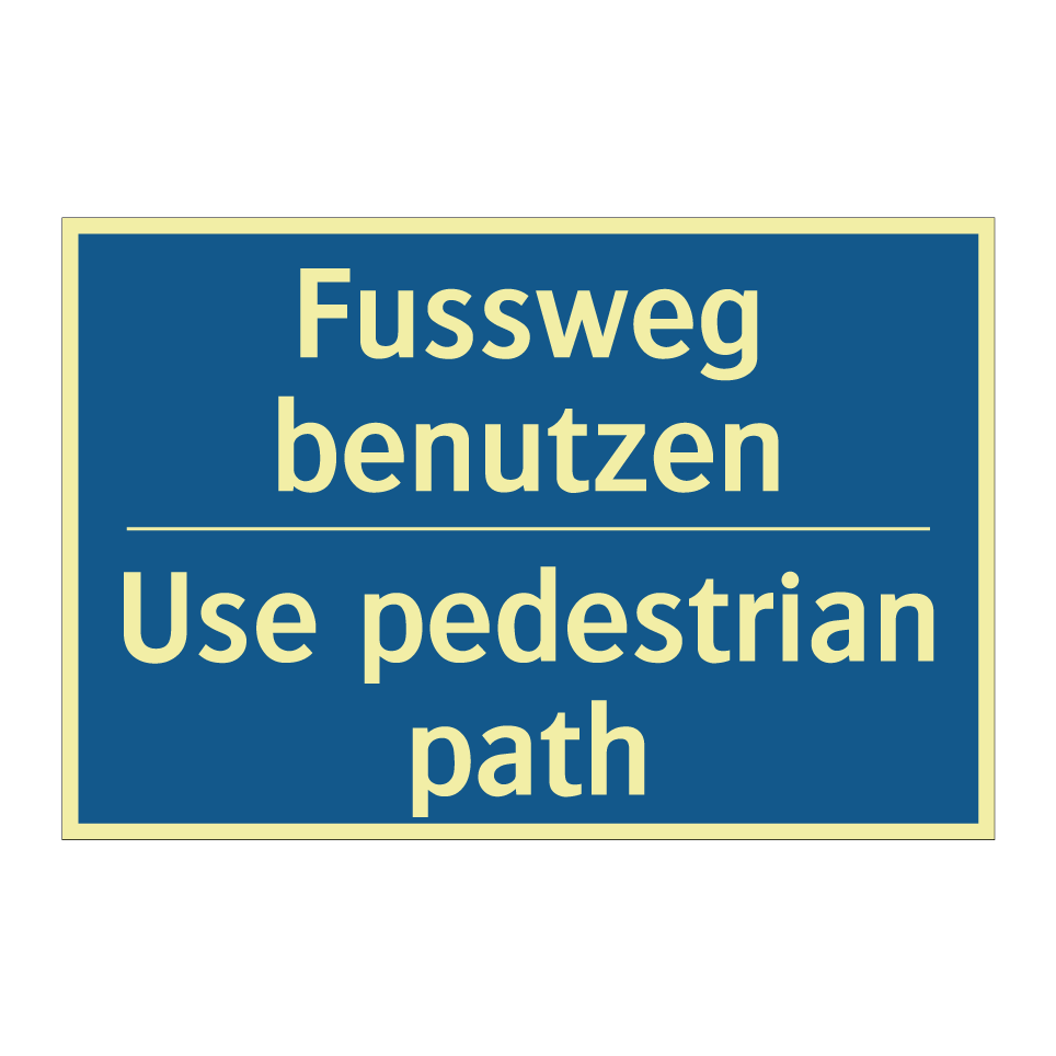 Fussweg benutzen - Use pedestrian path